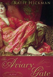 The Aviary Gate (Katie Hickman)