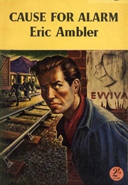 Cause for Alarm (Eric Ambler)
