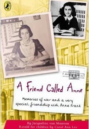 A Friend Called Anne (Jacqueline Van Maarsen)