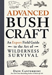 Advanced Bushcraft (Dave Canterbury)
