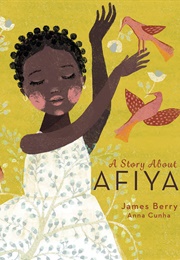 A Story About AFIya (James Berry)