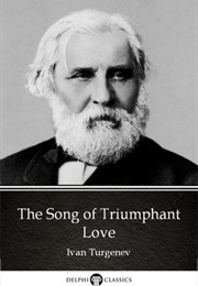 The Song of Triumphant Love (Ivan Turgenev)