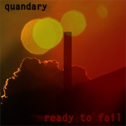 Quandary - Ready to Fail