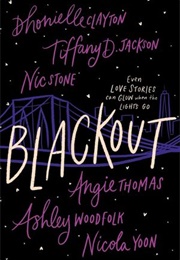 Blackout (Dhonielle Clayton, Tiffany D. Jackson, Nic Stone,)