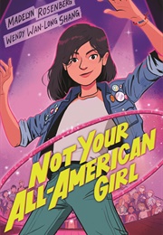 Not Your All-American Girl (Wendy Wan-Long Shang)