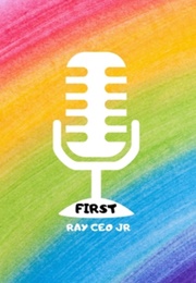 First (Ray Ceo Jr)