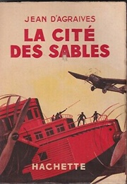 La Cité Des Sables (Jean D&#39;Agraives)