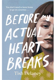 Before My Actual Heart Breaks (Tish Delaney)