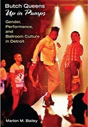 Butch Queens Up in Pumps (Marlon M Baily)