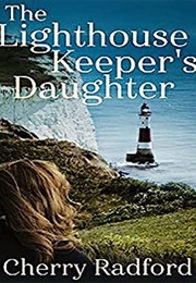 The Lighthouse Keeper's Daughter (Cherry Radford)