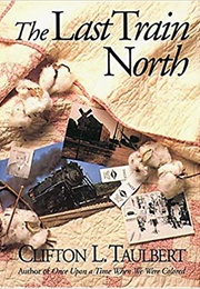 The Last Train North (Clifton Taulbert)