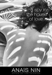 A Spy in the House of Love (Anaïs Nin)