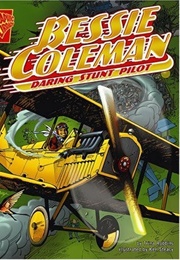 Bessie Coleman: Daring Stunt Pilot (Trina Robbins)