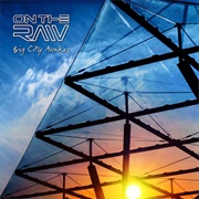 On the Raw - Big City Awakes
