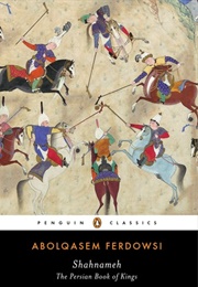 Shahnameh: The Persian Book of Kings (Abolqasem Ferdowsi)