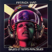 Patrick Vian - Bruits Et Temps Analogues