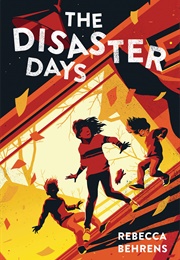 The Disaster Days (Rebecca Behrens)