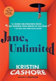 Jane, Unlimited (Kristin Cashore)