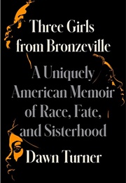 Three Girls From Bronzeville (Dawn Turner)