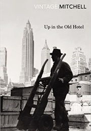 Up in the Old Hotel (Joseph Mitchell)
