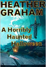 A Horribly Haunted Halloween (Heather Graham)
