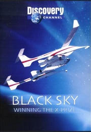 Black Sky - Winning the X-Prize (2004)