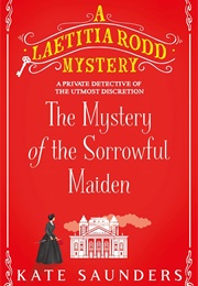 The Mystery of the Sorrowful Maiden (Kate Saunders)