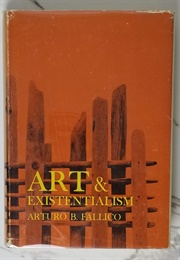 Art & Existentialism (Arturo B. Fallico)