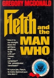 Fletch and the Man Who (Gregoru Mcdonald)