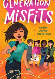 Generation Misfits (Akemi Dawn Bowman)