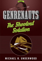 The Shootout Solution (Michael R. Underwood)
