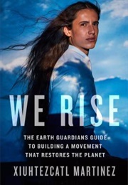 We Rise (Xiuhtezcatl Martinez)