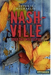 Nashville Oder Das Wolfsspiel (Antonia Michaelis)