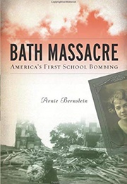 Bath Massacre (Arnie Bernstein)