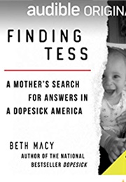 Finding Tess: A Mother's Search for Answers in a Dopesick America (Beth Macy)