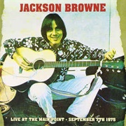 Jackson Browne - Live at Main Point
