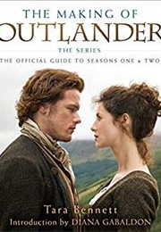 The Making of Outlander (Tara Bennett)