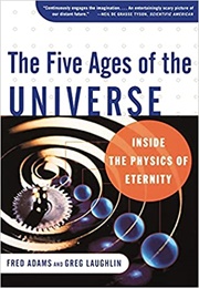 The Five Ages of the Universe (Adams & Laughlin)