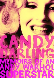 Memoirs of an Andy Warhol Superstar (Candy Darling)