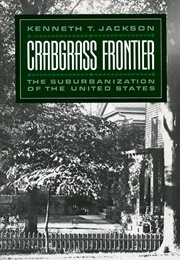 Crabgrass Frontier (Kenneth T. Jackson)