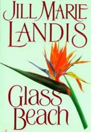Glass Beach (Jill Marie Landis)