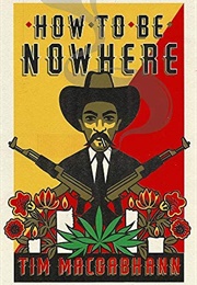 How to Be Nowhere (Tim MacGabhann)
