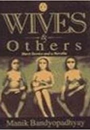 Wives & Others: Short Stories and a Novella (Manik Bandopadhyay)