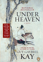 Under Heaven (Guy Gavriel Kay)