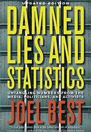 Damned Lies and Statistics (Joel Best)