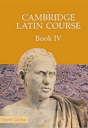 Cambridge Latin Course Book IV (Cambridge University Press)