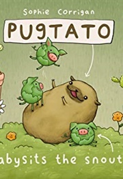 Pugtato Babysits the Snouts (Sophie Corrigan)