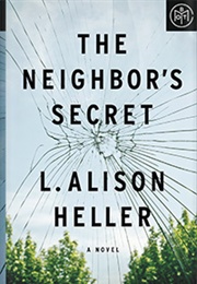 The Neighbor&#39;s Secret (L. Allison Heller)