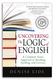 Uncovering the Logic of English (Eide, Denise)