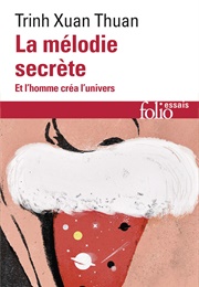 La Mélodie Secrète (Trinh Xuan Thuan)